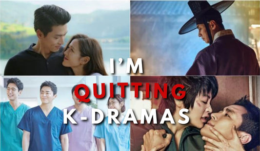 K-drama Series: How I Managed to Quit K-Dramas