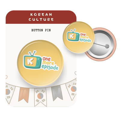 Button pin with 'One more episode' design on a yellow background, labeled 'Korean Culture'.