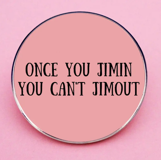 Our K-pop BTS Jimin 'once you Jim-in, you can't Jim-out' Metal Pin Badge! Made of durable metal. Check out our kpop pin collection at Tsuvishop. Offers International shipping.